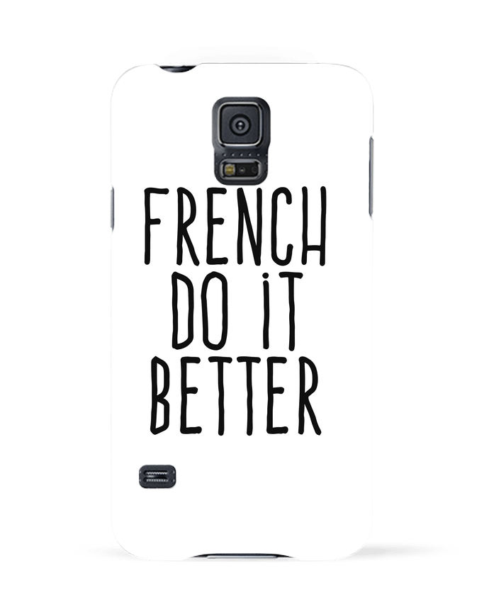 Case 3D Samsung Galaxy S5 French do it better by justsayin