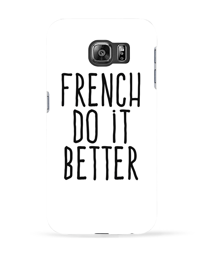 Coque Samsung Galaxy S6 French do it better - justsayin