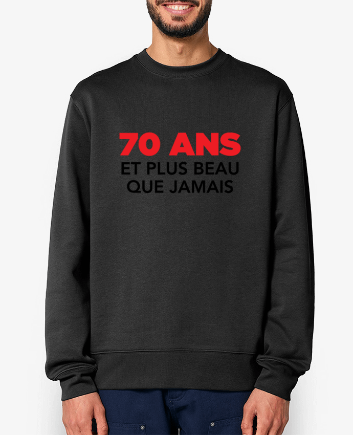 Sweat-shirt 70 ans et plus beau que jamais - Anniversaire Par tunetoo