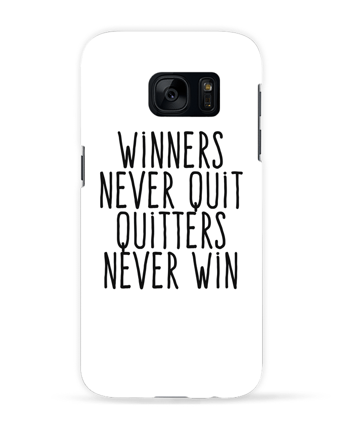 Case 3D Samsung Galaxy S7 Winners never quit Quitters never win by justsayin