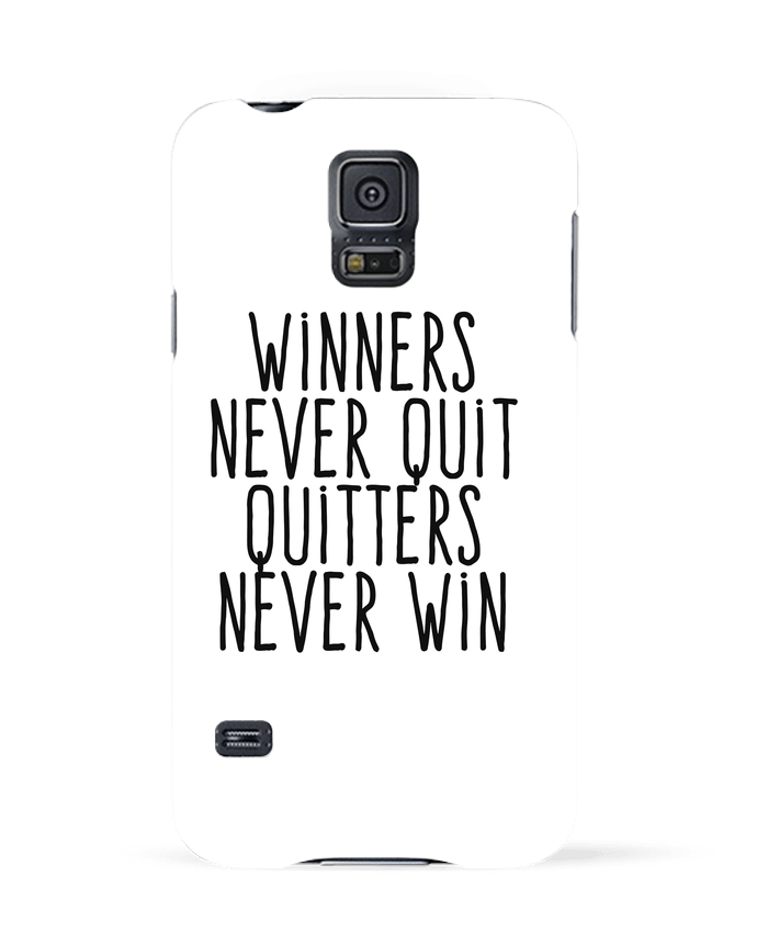 Coque Samsung Galaxy S5 Winners never quit Quitters never win par justsayin