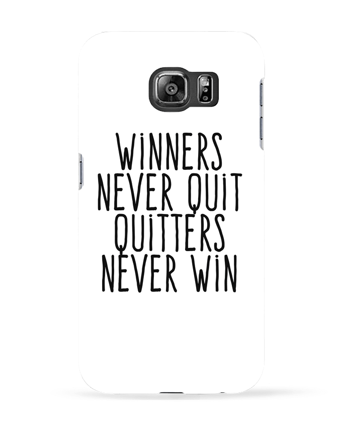 Coque Samsung Galaxy S6 Winners never quit Quitters never win - justsayin