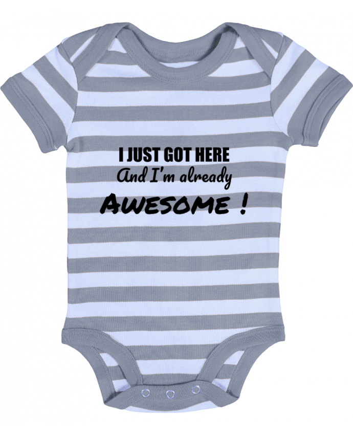 Baby Body striped I just got here and I'm already awesome ! - tunetoo