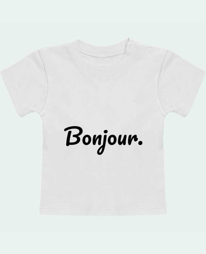 Camiseta Bebé Manga Corta Bonjour. manches courtes du designer tunetoo