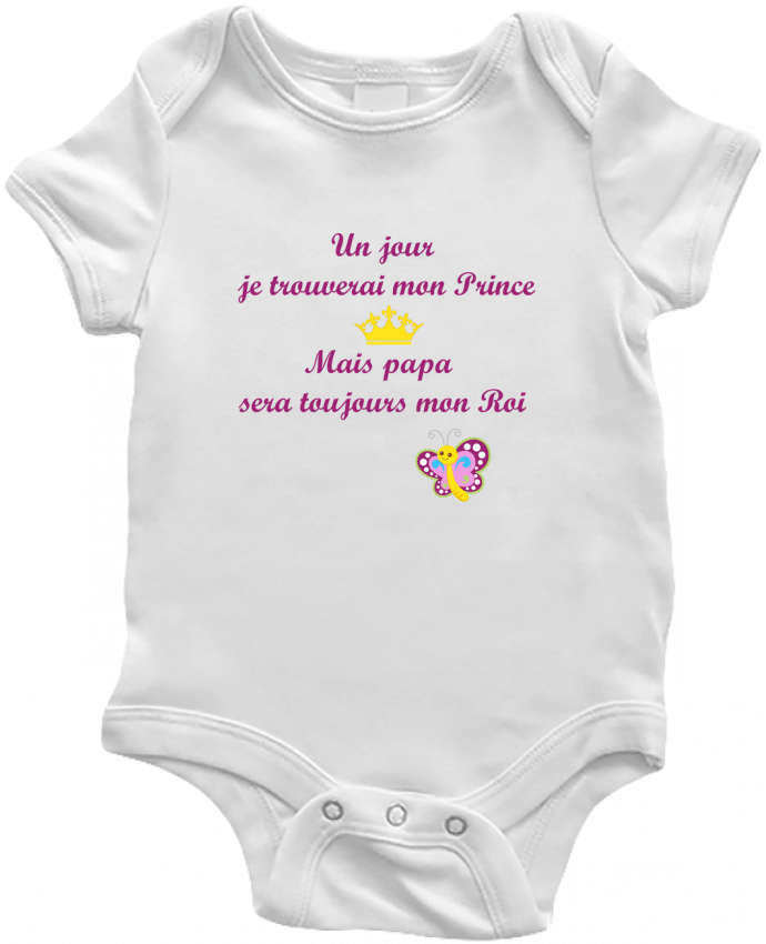 Baby Body Un jour je trouverai mon prince mais papa sera toujours mon roi ! by tunetoo