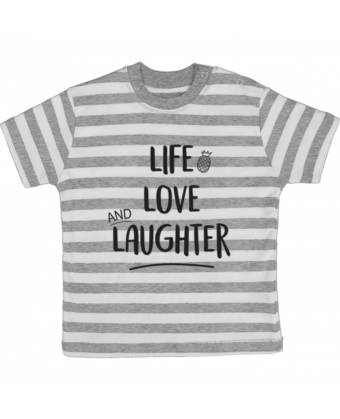 Camiseta Bebé a Rayas Life, love and laughter... por IDÉ'IN