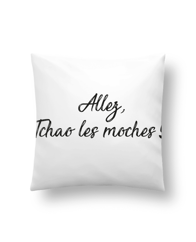 Cushion synthetic soft 45 x 45 cm Allez tchao les moches ! by IDÉ'IN