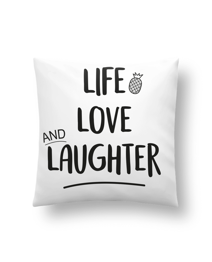 Cushion synthetic soft 45 x 45 cm Life, love and laughter... by IDÉ'IN