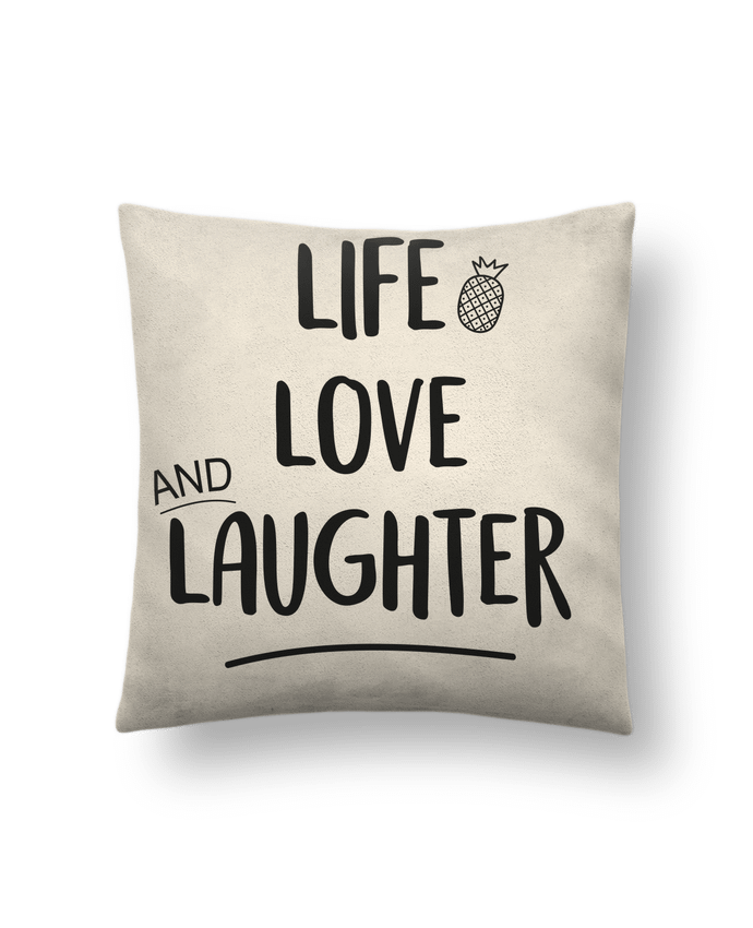 Cushion suede touch 45 x 45 cm Life, love and laughter... by IDÉ'IN