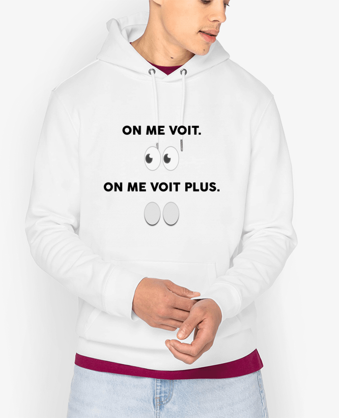 Hoodie On me voit. On me voit plus. Par tunetoo