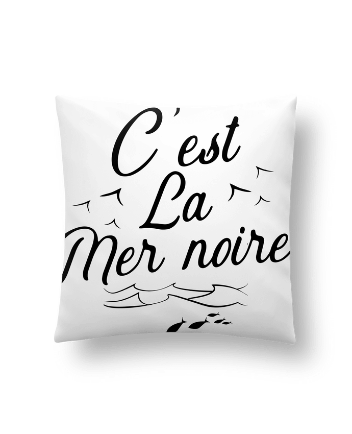 Cushion synthetic soft 45 x 45 cm C'est la mer noire by Original t-shirt