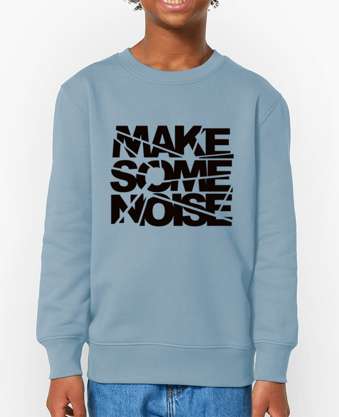 Sweat-shirt enfant Make Some Noise Par  Freeyourshirt.com