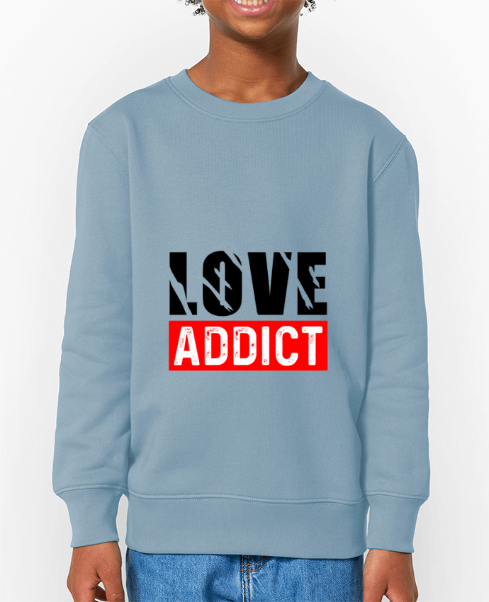 Sweat-shirt enfant Love Addict Par  Sole Tshirt