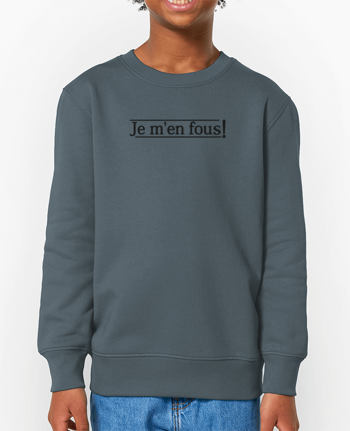 Sweat-shirt enfant Je m'en fous ! Par  tunetoo