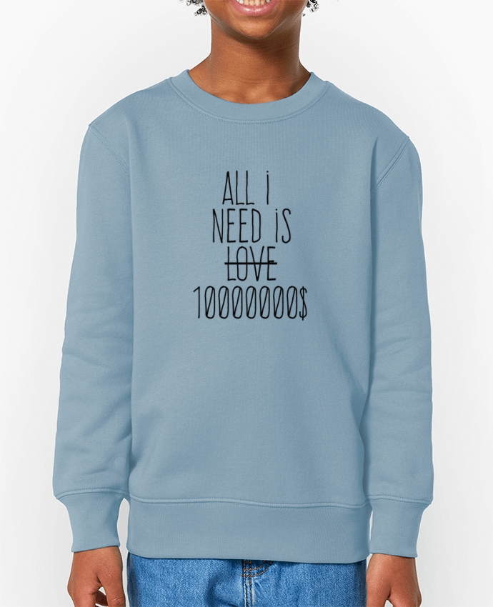 Sweat-shirt enfant All i need is ten million dollars Par  justsayin