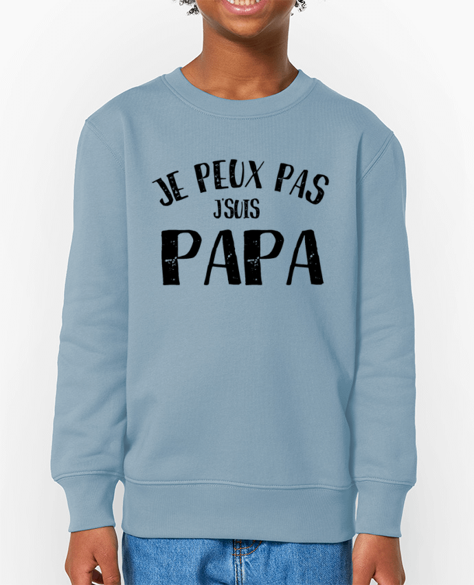 Sweat-shirt enfant Je Peux Pas J'Suis Papa Par  L'Homme Sandwich