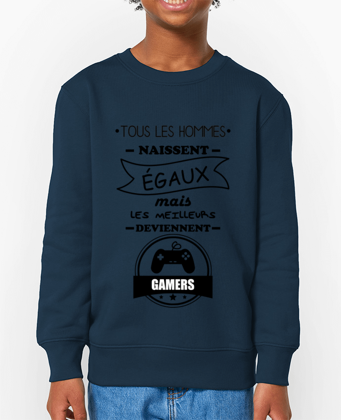 Sweat-shirt enfant Tous les hommes naissent égaux mais les meilleurs deviennent gamers, joueurs, jeu