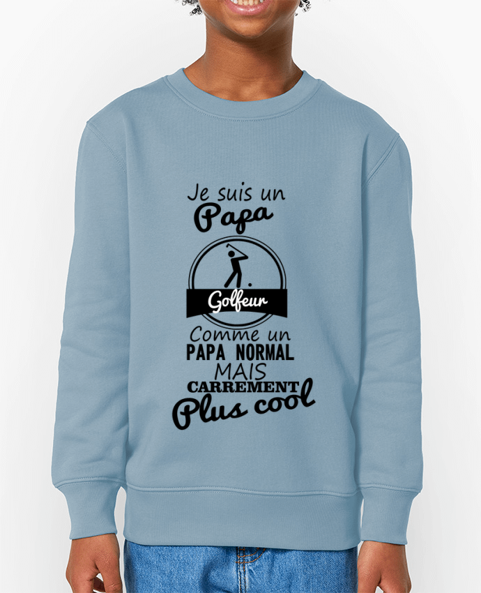 Sweat-shirt enfant Je suis un papa golfeur comme un papa normal mais carrément plus cool Par  Benich