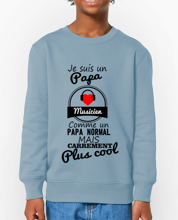 Sweat-shirt enfant Je suis un papa musicien comme un papa normal mais carrément plus cool Par  Benic