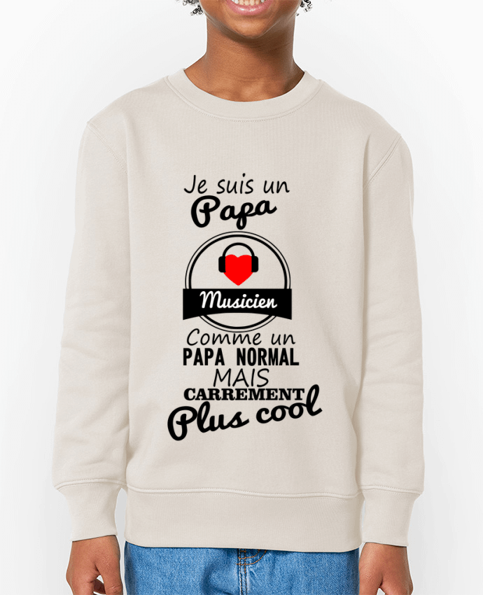 Sweat-shirt enfant Je suis un papa musicien comme un papa normal mais carrément plus cool Par  Benic