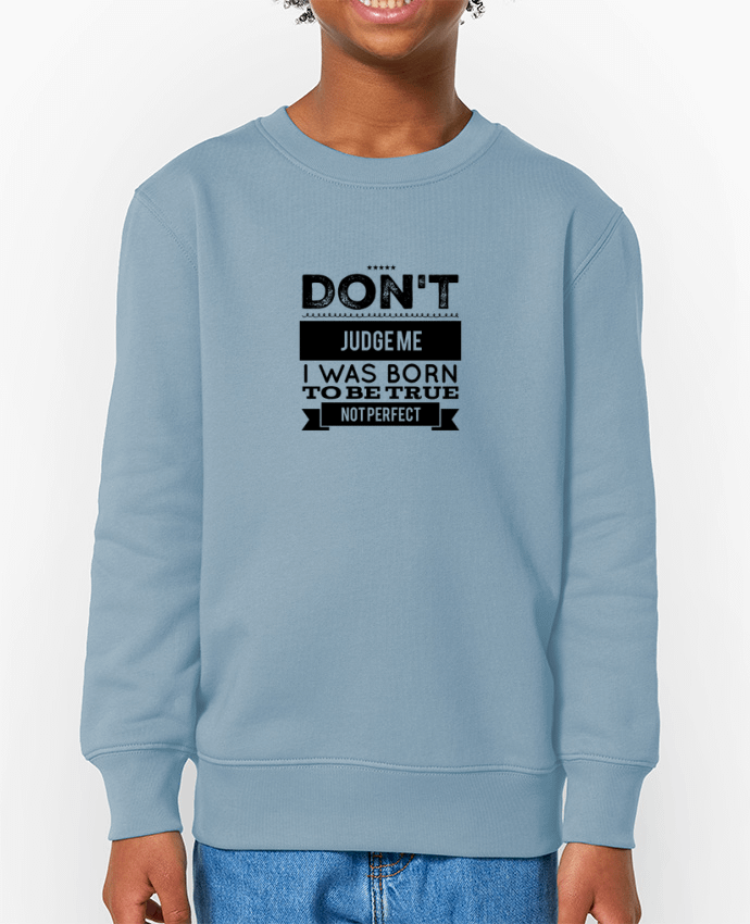 Sweat-shirt enfant Don't judge me Par  Les Caprices de Filles