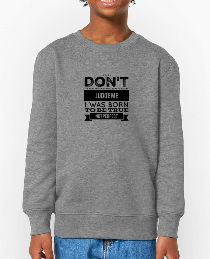 Sweat-shirt enfant Don't judge me Par  Les Caprices de Filles