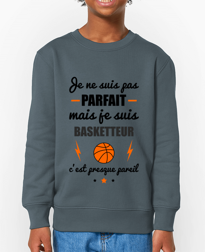 Sweat-shirt enfant Je ne suis pas parfait mais je suis basketteur c'est presque pareil Par  Benicha