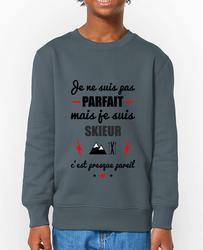 Sweat-shirt enfant Je ne suis pas parfait mais je suis skieur c'est presque pareil Par  Benichan