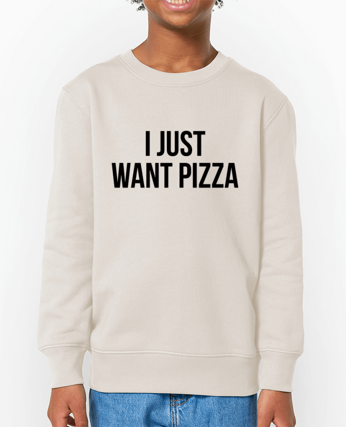 Sweat-shirt enfant I just want pizza Par  Bichette