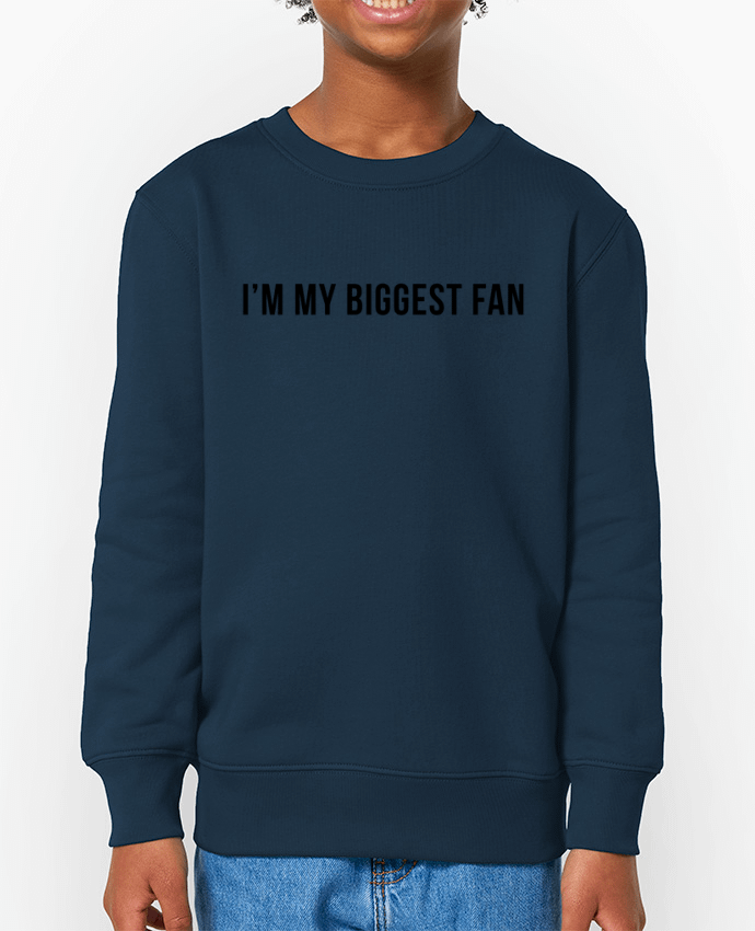 Sweat-shirt enfant I'm my biggest fan Par  Bichette