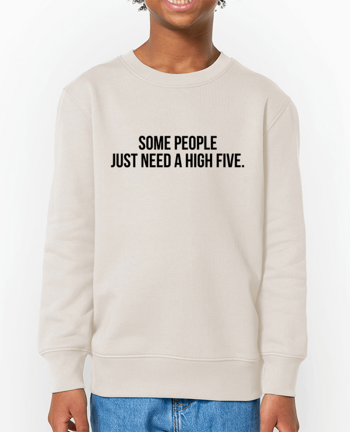 Sweat-shirt enfant Some people just need a high five. Par  Bichette