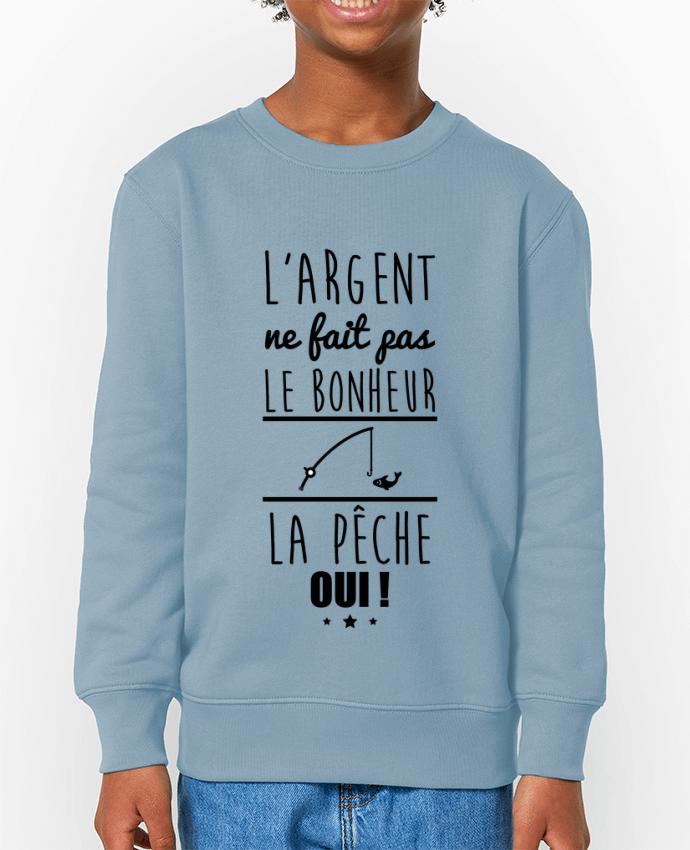 Sweat-shirt enfant L'argent ne fait pas le bonheur la pêche oui ! Par  Benichan