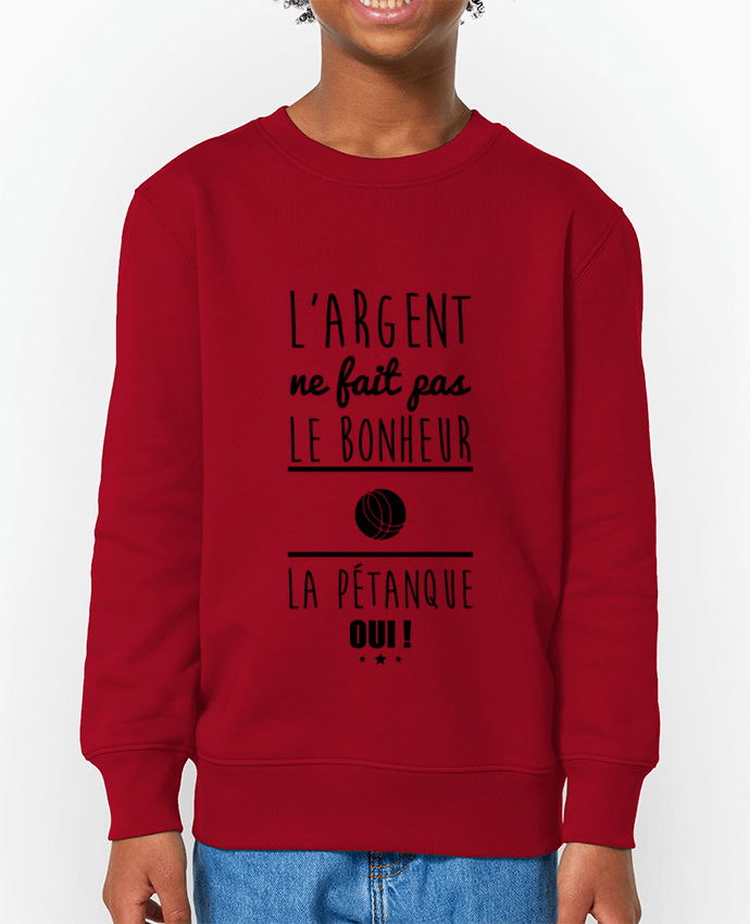 Sweat-shirt enfant L'argent ne fait pas le bonheur la pétanque oui ! Par  Benichan