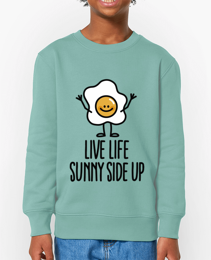 Sweat-shirt enfant Live life sunny side up Par  LaundryFactory