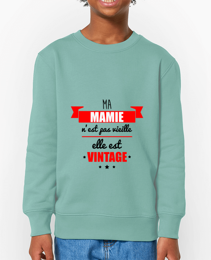 Sweat-shirt enfant Ma mamie n'est pas vieille elle est vintage Par  Benichan