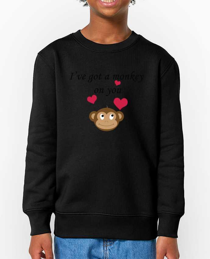 Sweat-shirt enfant I've got a monkey on you Par  tunetoo