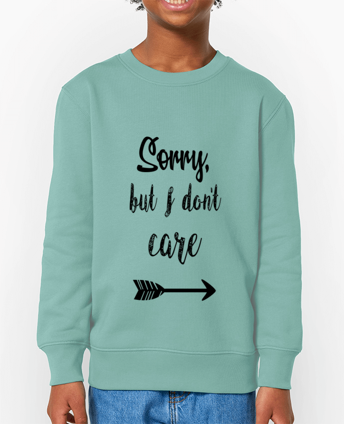 Sweat-shirt enfant Sorry, but I don't care Par  SwissmadeDesign