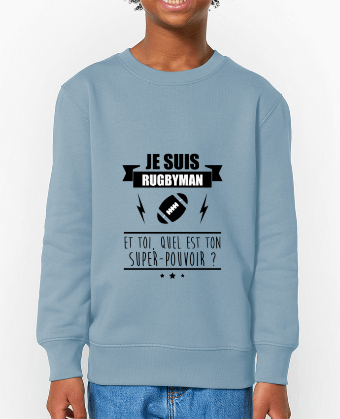 Sweat-shirt enfant Je suis rugbyman et toi, quel est ton super-pouvoir ? Par  Benichan