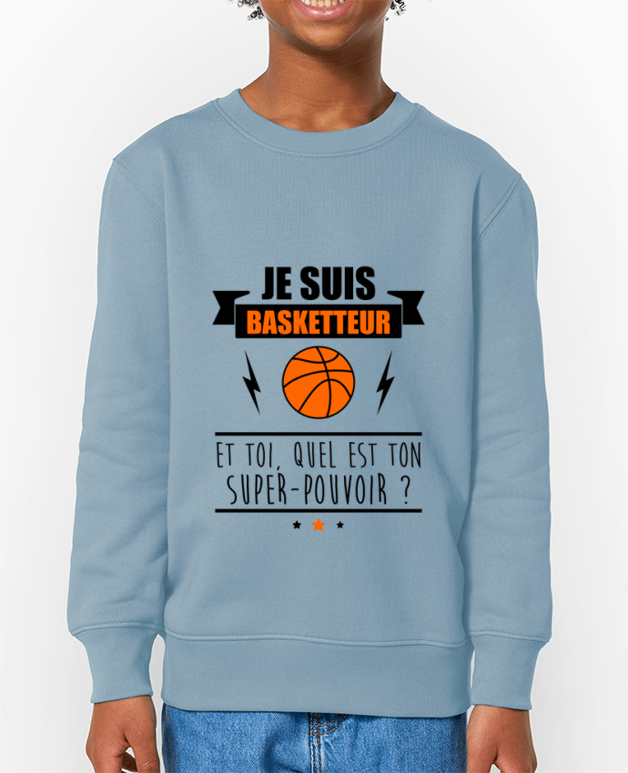 Sweat-shirt enfant Je suis basketteur et toi, quel est ton super-pouvoir ? Par  Benichan