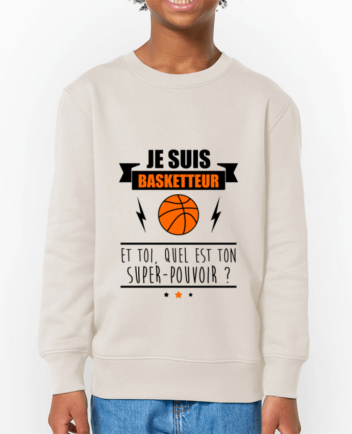 Sweat-shirt enfant Je suis basketteur et toi, quel est ton super-pouvoir ? Par  Benichan