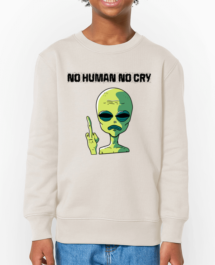 Sweat-shirt enfant No human no cry Par  jorrie