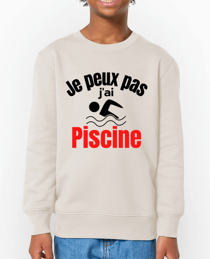 Sweat-shirt enfant Je peux pas,j'ai piscine Par  Anastasia