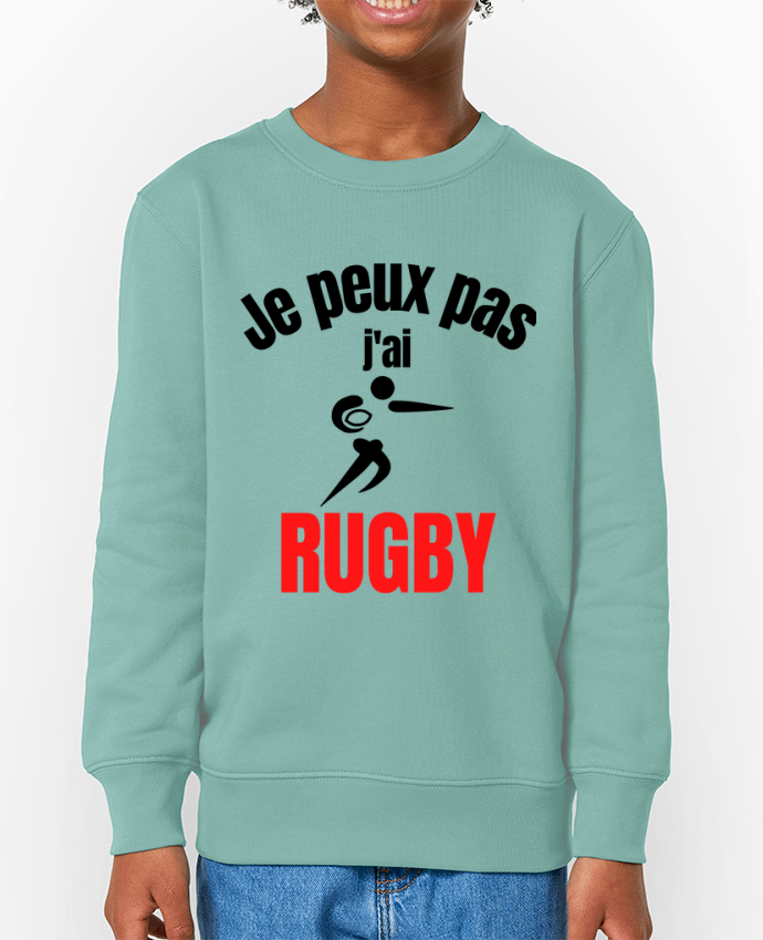 Sweat-shirt enfant Je peux pas,j'ai rugby Par  Anastasia