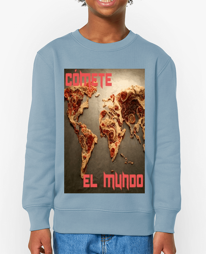 Sweat-shirt enfant Cómete el mundo! Par  a-Creations