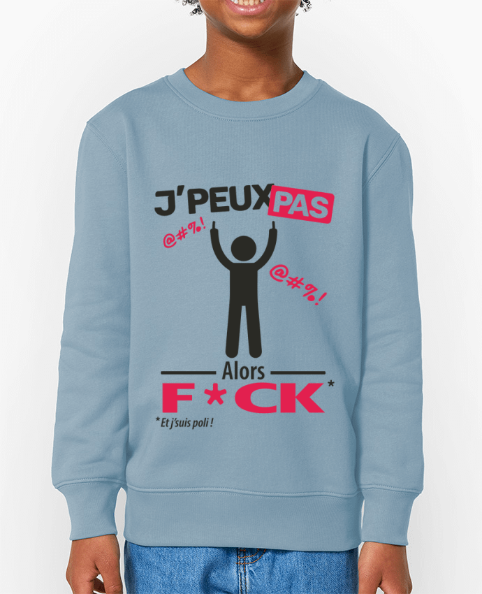 Sweat-shirt enfant J'peux pas et j'veux pas ! Par  LilouZen