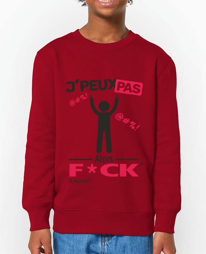 Sweat-shirt enfant J'peux pas, alors F*CK Par  LilouZen