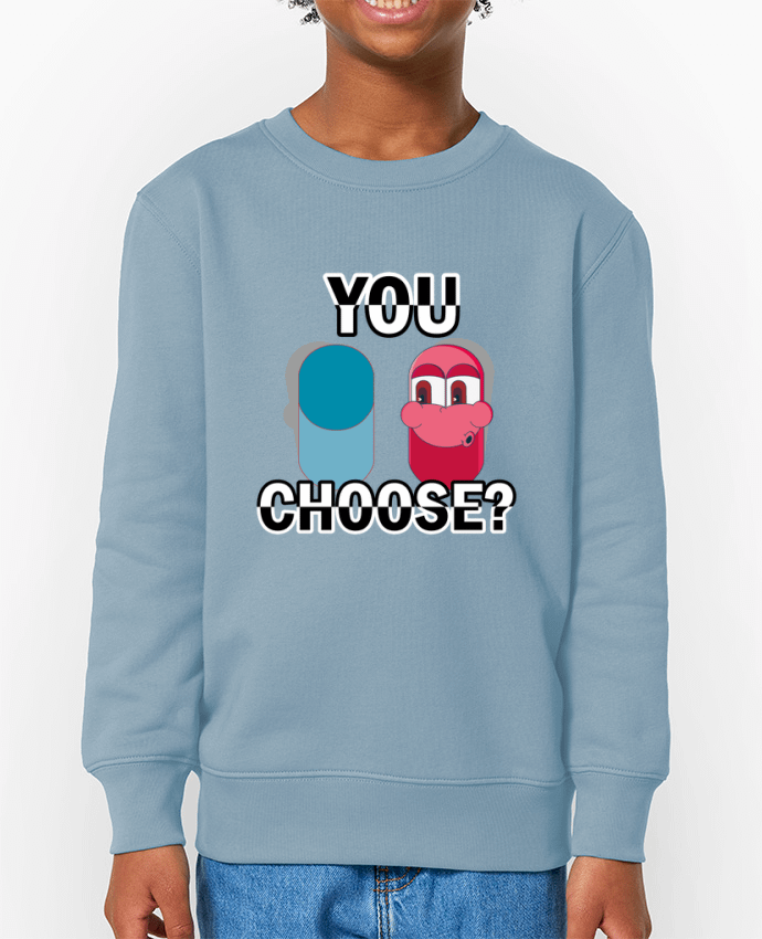 Sweat-shirt enfant YOU CHOOSE Par  Santiaguen