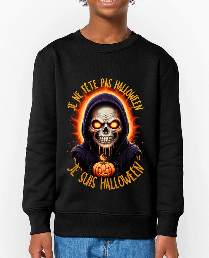 Sweat-shirt enfant Je Ne Fête Pas Halloween, Je Suis Halloween Par  Phocea Editions