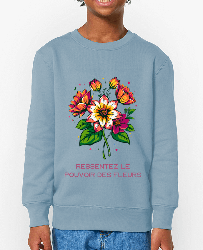 Sweat-shirt enfant Ressentez Le Pouvoir Des Fleurs Par  Phocea Editions