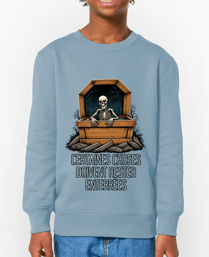 Sweat-shirt enfant Certaines Choses Doivent Rester Enterrées Par  Phocea Editions